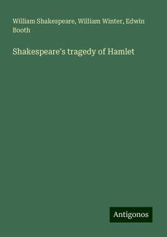 Shakespeare s tragedy of Hamlet Vol-1 as presented by Edwin Booth PDF