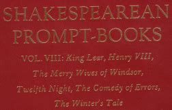 Shakespearean Prompt-Books of the Seventeenth Century King Lear Henry Viii the Merry Wives of Windsor Twelfth Nights Comedy of Errors and the Prompt-Books of the Seventeenth Century PDF