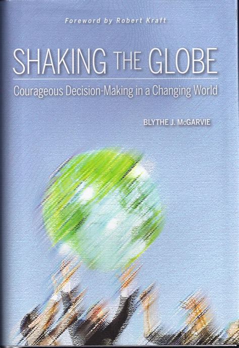 Shaking the Globe Courageous Decision-Making in a Changing World Kindle Editon