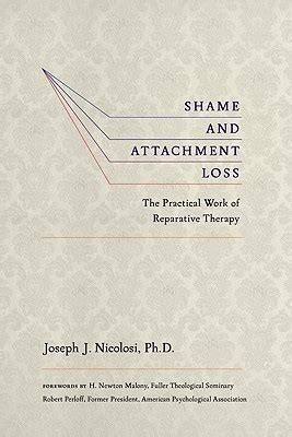 Shame and Attachment Loss The Practical Work of Reparative Therapy PDF
