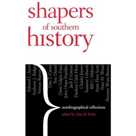 Shapers of Southern History Autobiographical Reflections Reader