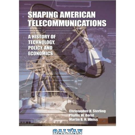 Shaping American Telecommunications A History of Technology Policy and Economics LEA Telecommunications Series Epub