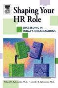 Shaping Your HR Role: Succeeding in Todays Organizations Ebook Epub