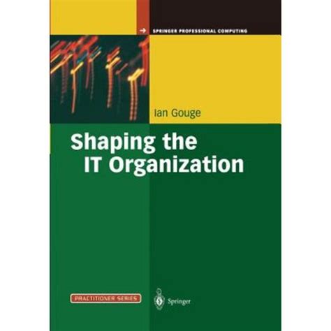 Shaping the IT Organization The Impact of Outsourcing and the New Business Model 1st Edition Epub