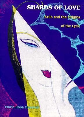 Shards of Love: Exile and the Origins of the Lyric Ebook PDF