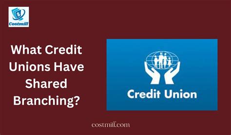 Shared Branch Credit Unions: Your Ticket to Convenience and Cost Savings