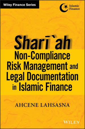 Shariah Non-compliance Risk Management and Legal Documentations in Islamic Finance Doc