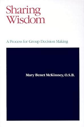 Sharing Wisdom: A Process For Group Decision Ebook PDF