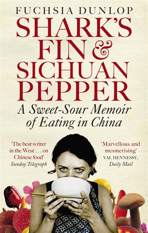 Shark s Fin and Sichuan Pepper A Sweet-Sour Memoir of Eating in China Kindle Editon