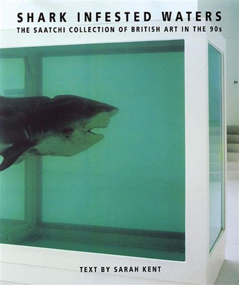 Shark-Infested Waters The Saatchi Collection of British Art in the 90s PDF