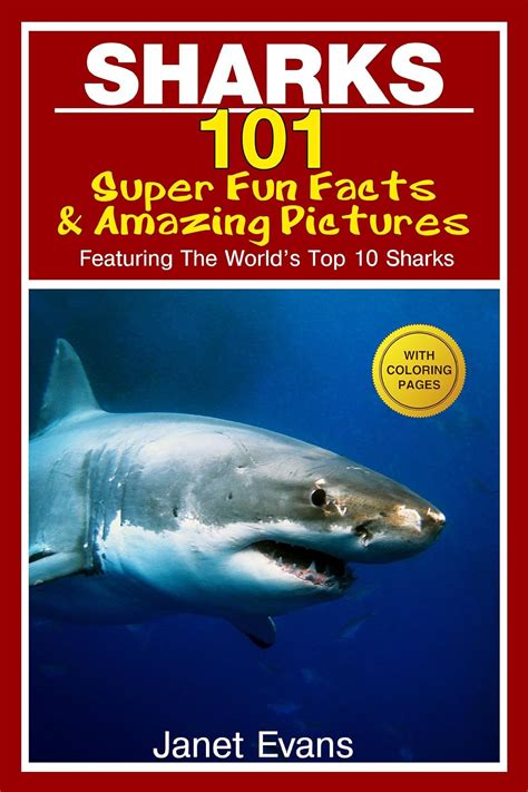 Sharks 101 Super Fun Facts And Amazing Pictures Featuring The World s Top 10 Sharks Doc