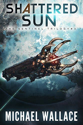 Shattered Sun The Sentinel Trilogy Volume 3 PDF