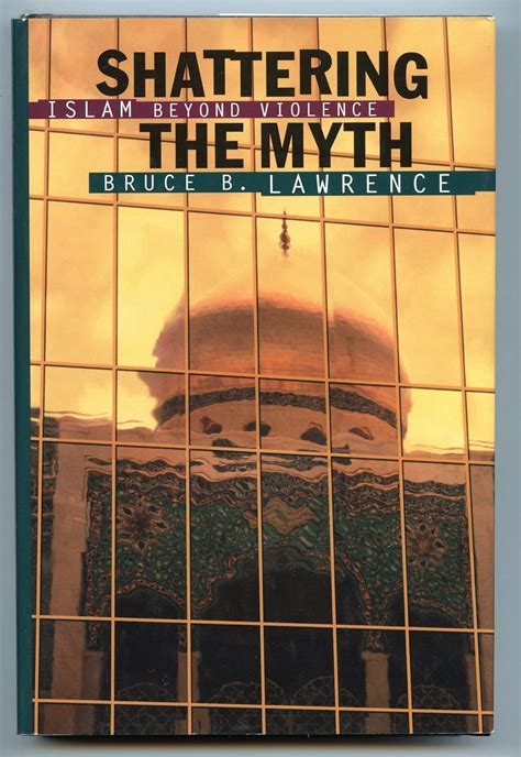 Shattering the Myth Islam beyond Violence Kindle Editon