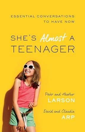 She s Almost a Teenager Essential Conversations to Have Now Kindle Editon