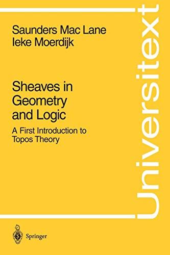 Sheaves.in.geometry.and.logic.a.first.introduction.to.topos.theory Ebook Doc