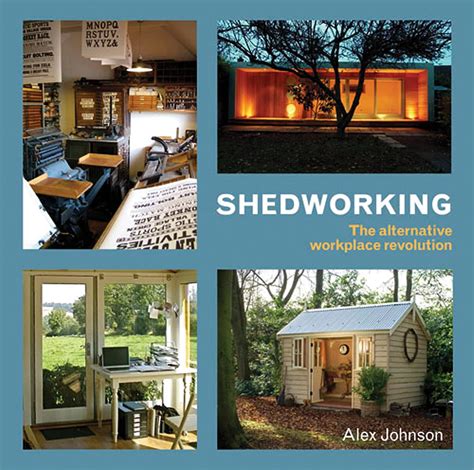 Shedworking The Alternative Workplace Revolution Epub