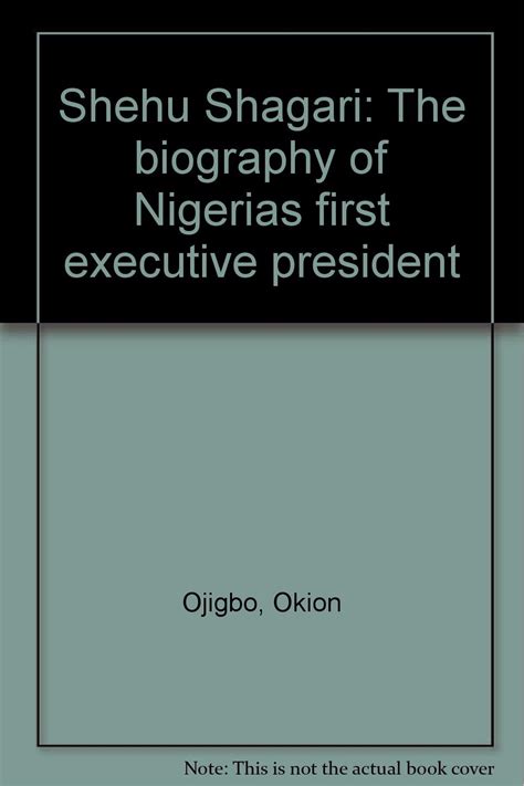 Shehu Shagari: The Biography Of Nigerias First Ebook PDF