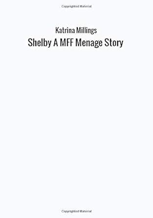 Shelby A MFF Menage Story Kindle Editon