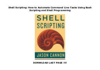 Shell Scripting How to Automate Command Line Tasks Using Bash Scripting and Shell Programming Epub