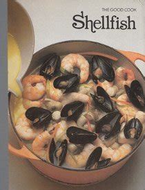 Shellfish The Good Cook Techniques and Recipes Series Epub