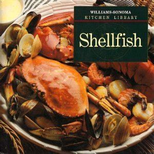 Shellfish Williams-Sonoma Kitchen Library Kindle Editon