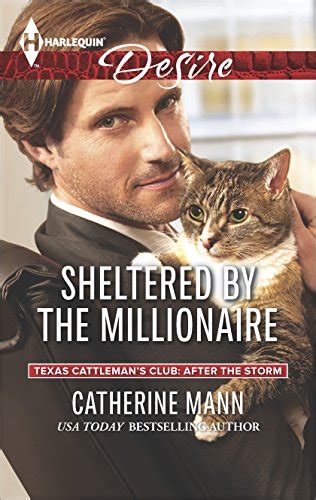 Sheltered by the Millionaire Texas Cattleman s Club After the Storm Book 2 Reader