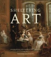 Sheltering Art Collecting and Social Identity in Early Eighteenth-Century Paris PDF