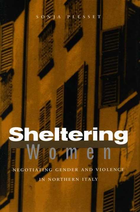 Sheltering Women: Negotiating Gender and Violence in Northern Italy Epub