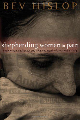 Shepherding Women in Pain Real Women Real Issues and What You Need to Know to Truly Help Doc