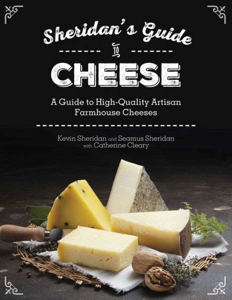 Sheridans Guide to Cheese A Guide to High-Quality Artisan Farmhouse Cheeses Epub