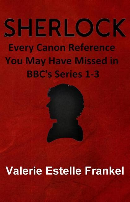 Sherlock Every Canon Reference You May Have Missed in BBC s Series 1-3 PDF