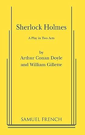 Sherlock Holmes A Comedy in Two Acts Epub