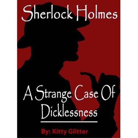 Sherlock Holmes A Strange Case of Dicklessness Epub