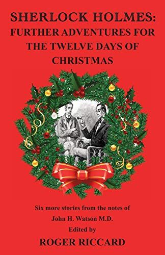 Sherlock Holmes Further Adventures for the Twelve Days of Christmas Kindle Editon