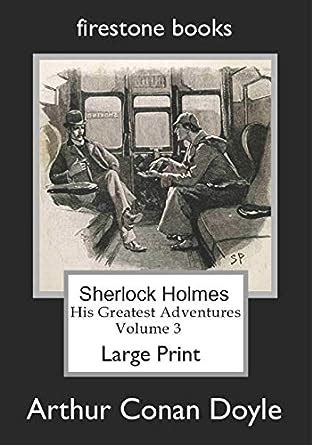 Sherlock Holmes Large Print His Greatest Adventures Volume 3 Reader
