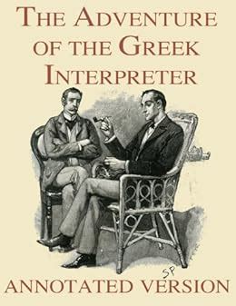 Sherlock Holmes and the Adventure of the Greek Interpreter Annotated Kindle Editon