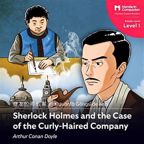 Sherlock Holmes and the Case of the Curly Haired Company Mandarin Companion Graded Readers Level 1 Chinese Edition Doc