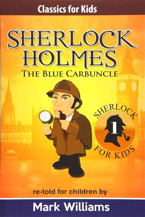 Sherlock Holmes re-told for children The Blue Carbuncle American-English Edition Classics For Kids Sherlock Holmes Book 1