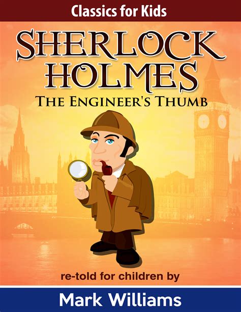 Sherlock Holmes re-told for children The Engineer s Thumb American-English Edition Classics For Kids Sherlock Holmes Book 4