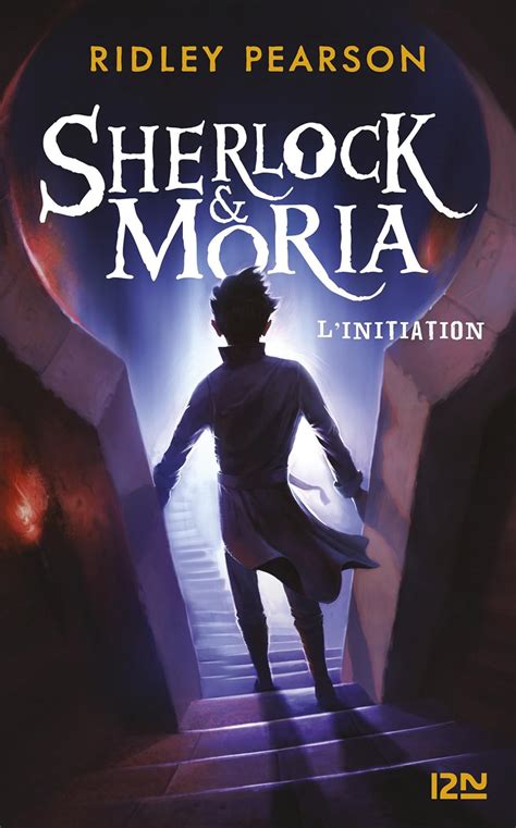 Sherlock and Moria tome 01 L initiation French Edition Epub