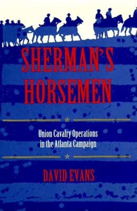 Sherman's Horsemen Union Cavalry Operations in the Kindle Editon