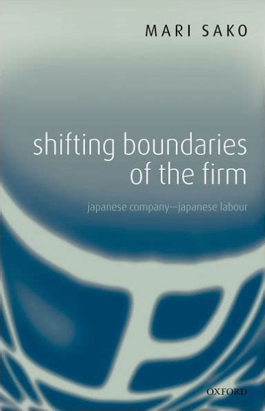 Shifting Boundaries of the Firm Japanese Company - Japanese Labour Reader