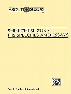 Shinichi Suzuki His Speeches and Essays About Suzuki Series Reader