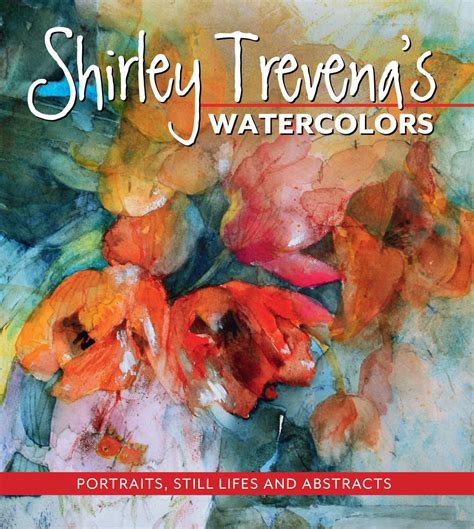 Shirley Trevena s Watercolors Reader