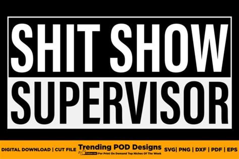 Shit Show Supervisor: The Ultimate Guide to Keeping Your Team on Track