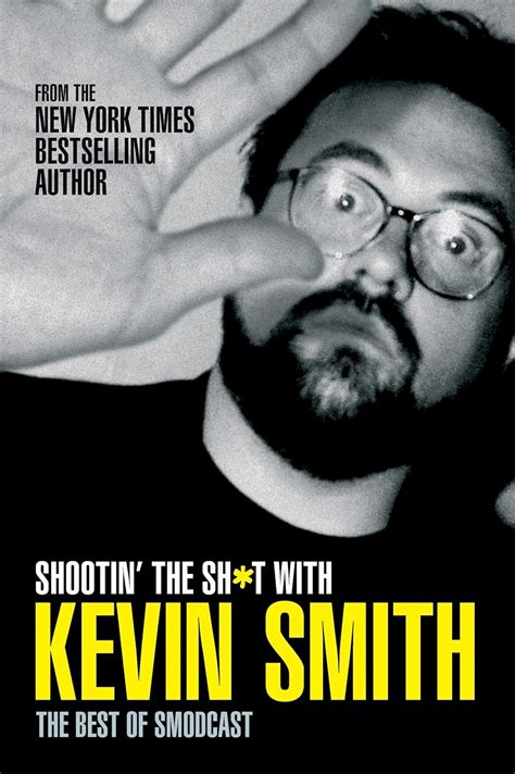 Shootin the Sht with Kevin Smith The Best of SModcast The Best of the SModcast Doc