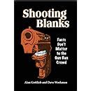 Shooting Blanks Facts Don t Matter to the Gun Ban Crowd Kindle Editon