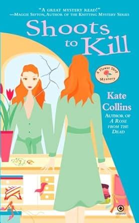 Shoots to Kill Flower Shop Mysteries No 7 Reader