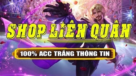 Shop Acc Liên Quân 888: Cánh Cổng Vô Cực Đến Chiến Trường