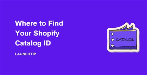 Shopify Catalog Id Where To Find
